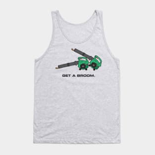 Get A Broom - Light T's Tank Top